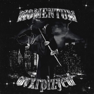 Listen to Momentum song with lyrics from ovxrplzyed