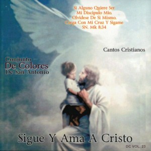Conjunto de Colores de San Antonio的專輯Sigue y Ama A Cristo
