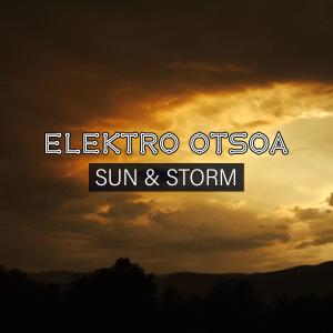 Listen to Sun & Storm song with lyrics from Elektro Otsoa