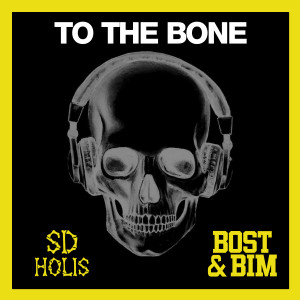 Bost & Bim的專輯To the Bone
