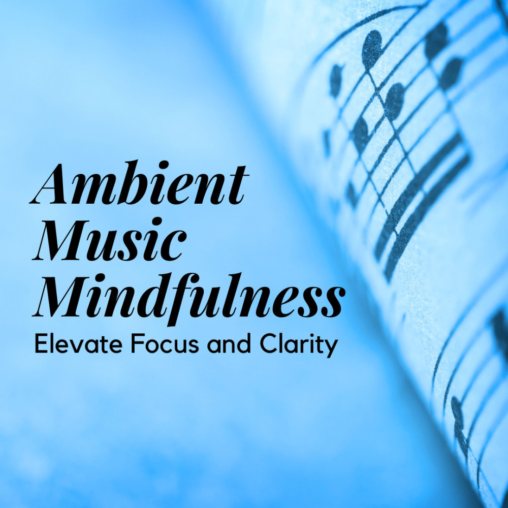 Elevate Focus Ambient Music Waves