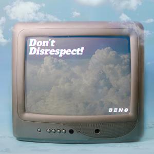 Don't Disrespect! (Explicit)