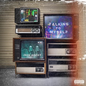 收聽JackRozay的Talking to Myself (Explicit)歌詞歌曲