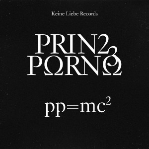 Prinz Porno的專輯pp = mc2 (Explicit)