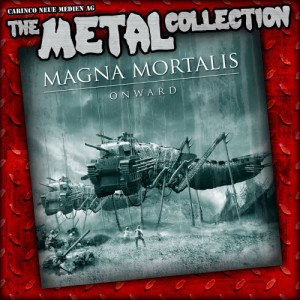 Album The Metal Collection: Magna Mortalis - Onward (Explicit) from Magna Mortalis