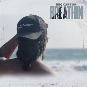ดาวน์โหลดและฟังเพลง Breathin พร้อมเนื้อเพลงจาก Req Cartier