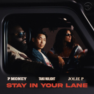 Taiki & NuLight的專輯Stay In Your Lane (Explicit)