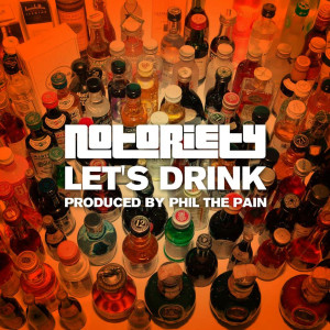 Album Let's Drink from Notoriety