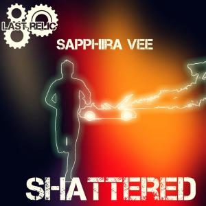 收聽Last Relic的Shattered(feat. Sapphira Vee)歌詞歌曲
