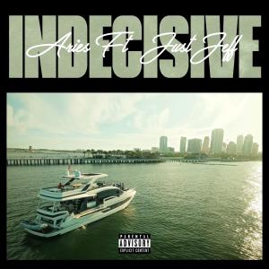 收聽Aries的Indecisive (feat. Just Jeff) (Explicit)歌詞歌曲