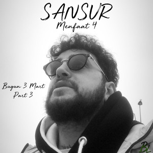 Listen to Menfaat 4 (Bugün 3 Mart Pt. 3) (Explicit) song with lyrics from Sansür