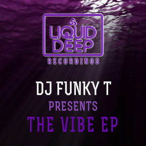 The Vibe EP dari DJ Funky T