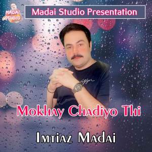 Imtiaz Madai的專輯Mokhay Chadiyo Thi