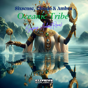 อัลบัม Oceanic Tribe (Sixsense Ambient Remix) ศิลปิน Cloud6