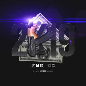 收聽FMB DZ的2k19 (Explicit)歌詞歌曲