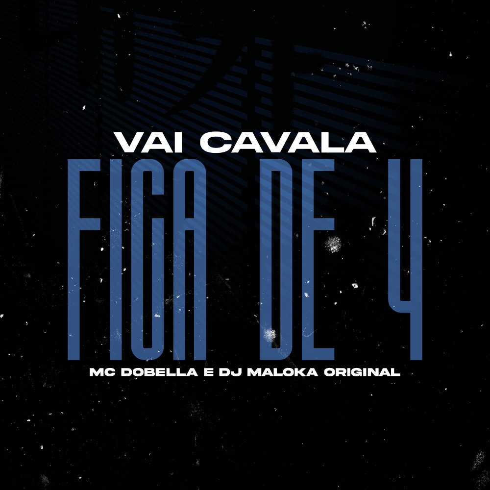Vai Cavala, Fica De 4 (Explicit)