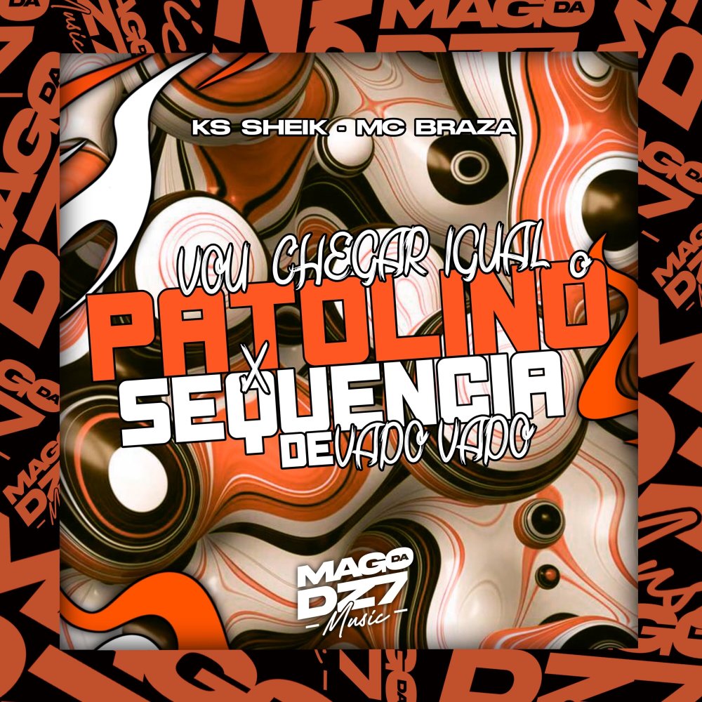 Vou Chega Igual o Patolino X Sequência de Vapo Vapo (Explicit)