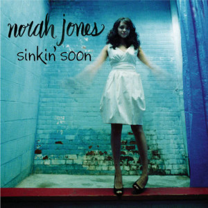 收聽Norah Jones的Sinkin' Soon歌詞歌曲