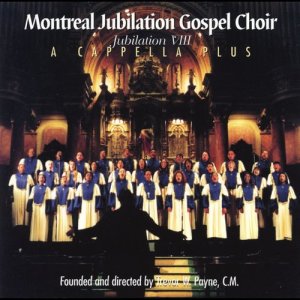 Album A Capella Plus - Jubilation VIII from Montreal Jubilation Gospel Choir