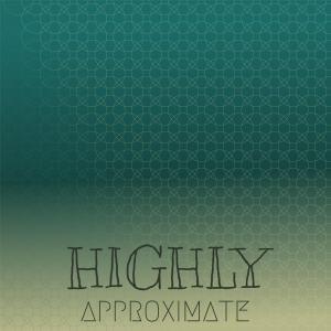 Listen to Highly Approximate song with lyrics from Domen Fier