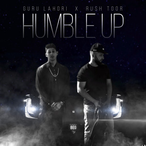 Album Humble Up (feat. Rush Toor & Guru Lahori) oleh Rush Toor