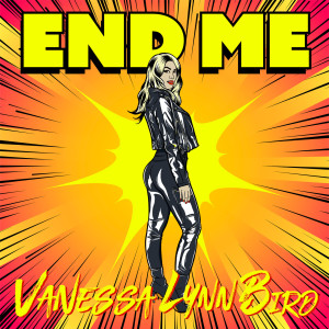 Album End Me oleh Vanessa Lynn Bird