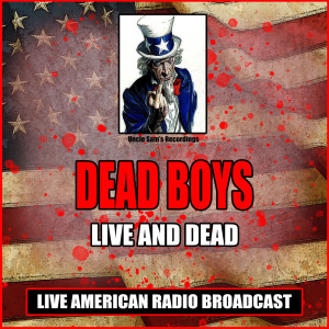 Dead Boys的專輯Live And Dead