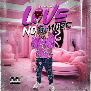 Album Love No More (Explicit) from EmoneyOne11