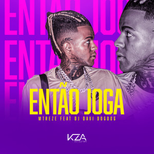 Listen to Então Joga (Explicit) song with lyrics from MC MTREZE