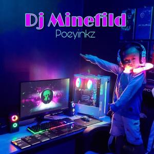 Dengarkan Dj Minefild (Remix) lagu dari Poeyinkz dengan lirik