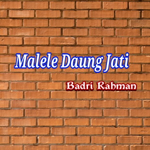Badri Rahman的专辑Malele Daung Jati