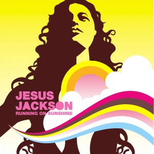 Dengarkan lagu Running On Sunshine nyanyian Jesus Jackson dengan lirik
