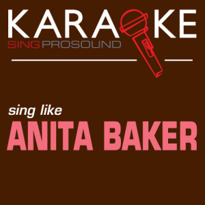 收聽ProSound Karaoke Band的You're My Everything (Karaoke with Background Vocal) [In the Style of Anita Baker]歌詞歌曲