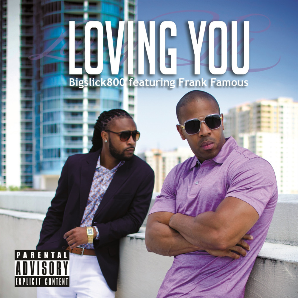 Loving You (feat. Frank Famous) (Explicit)