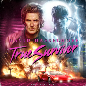 ดาวน์โหลดและฟังเพลง True Survivor (From "Kung Fury") พร้อมเนื้อเพลงจาก David Hasselhoff