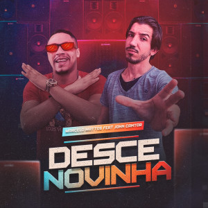 Listen to Desce Novinha song with lyrics from Marcelo Mattos