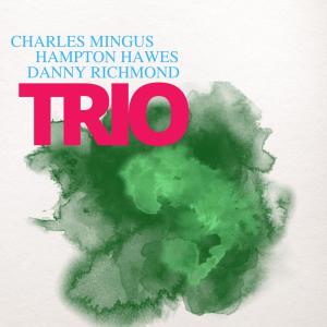 Album Mingus Three from Charles Mingus