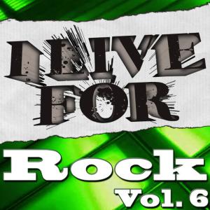 Various Musique的專輯I Live For Rock Vol. 6