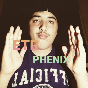 Album PHENIX  (Explicit) from ETR