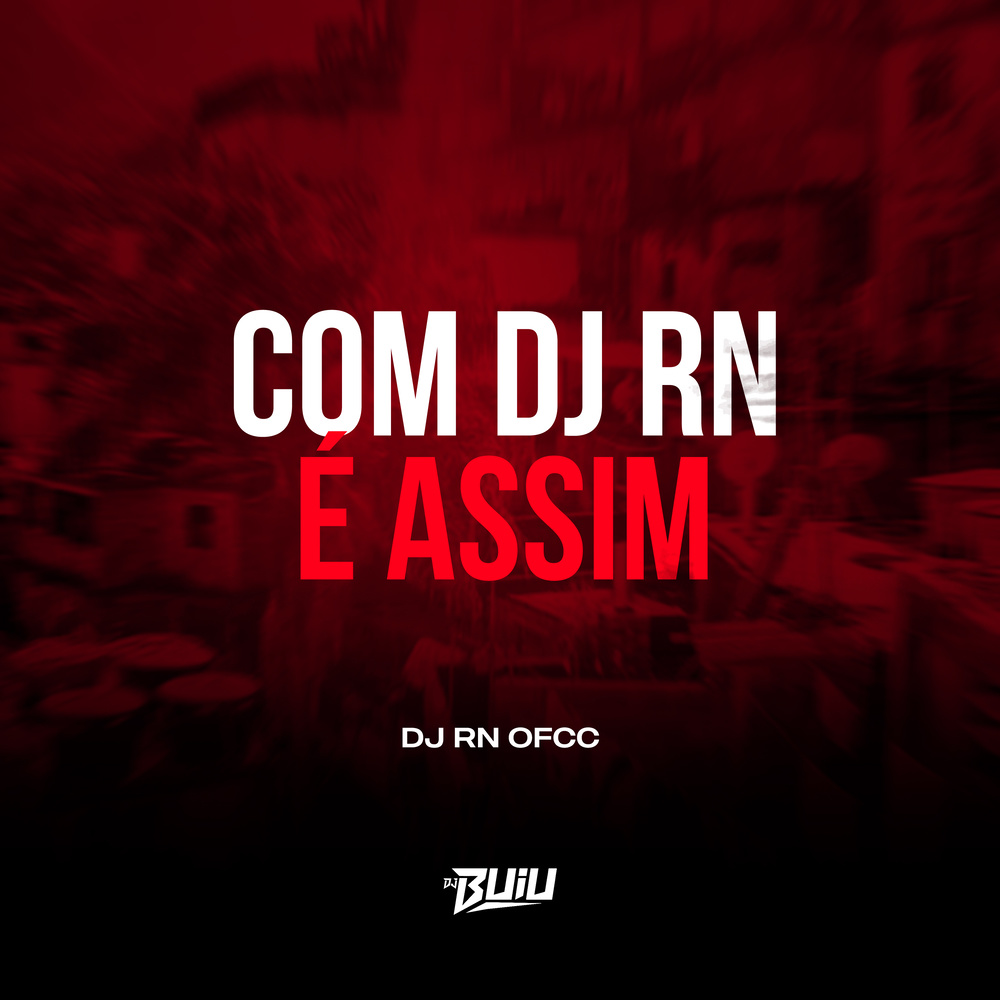 Com DJ RN é Assim (Explicit)