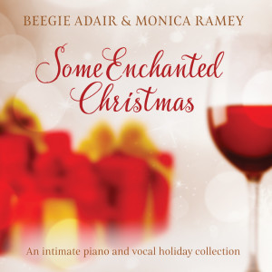 อัลบัม Some Enchanted Christmas: An Intimate Piano and Vocal Holiday Collection ศิลปิน Monica Ramey
