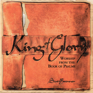 ดาวน์โหลดและฟังเพลง Ⅳ. Glory: The King of Glory พร้อมเนื้อเพลงจาก Scott Brenner