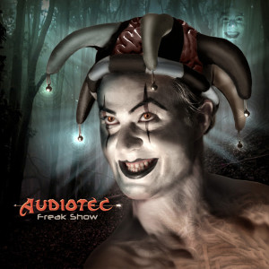 收聽Audiotec的Freak show歌詞歌曲