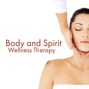 Album Body and Spirit Wellness Therapy (Relaxing Music for Spa) from Well-Being Center