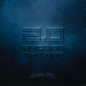 Album Bridging the Gap 2.0 from Jackson Chery