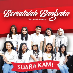 Listen to Bersatulah Bangsaku (Explicit) song with lyrics from Suara Kami