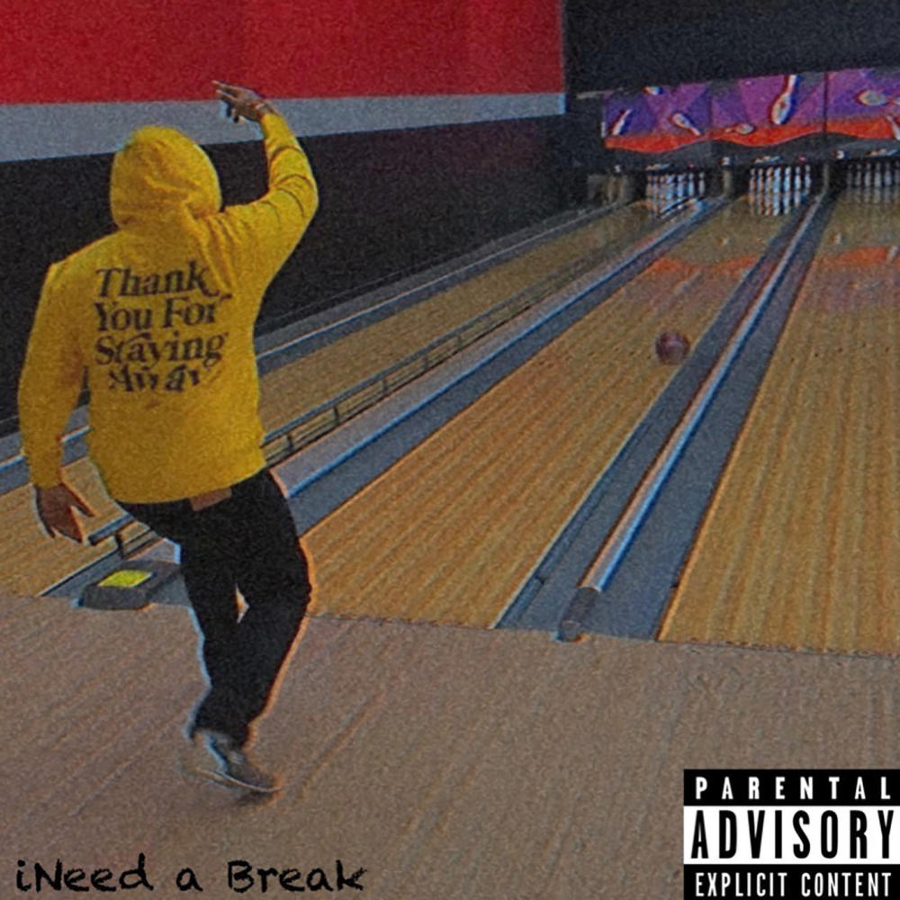 I Need A Break(feat. Dankarella) (Explicit)
