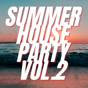 Various Artists的專輯Summer House Party Vol.2
