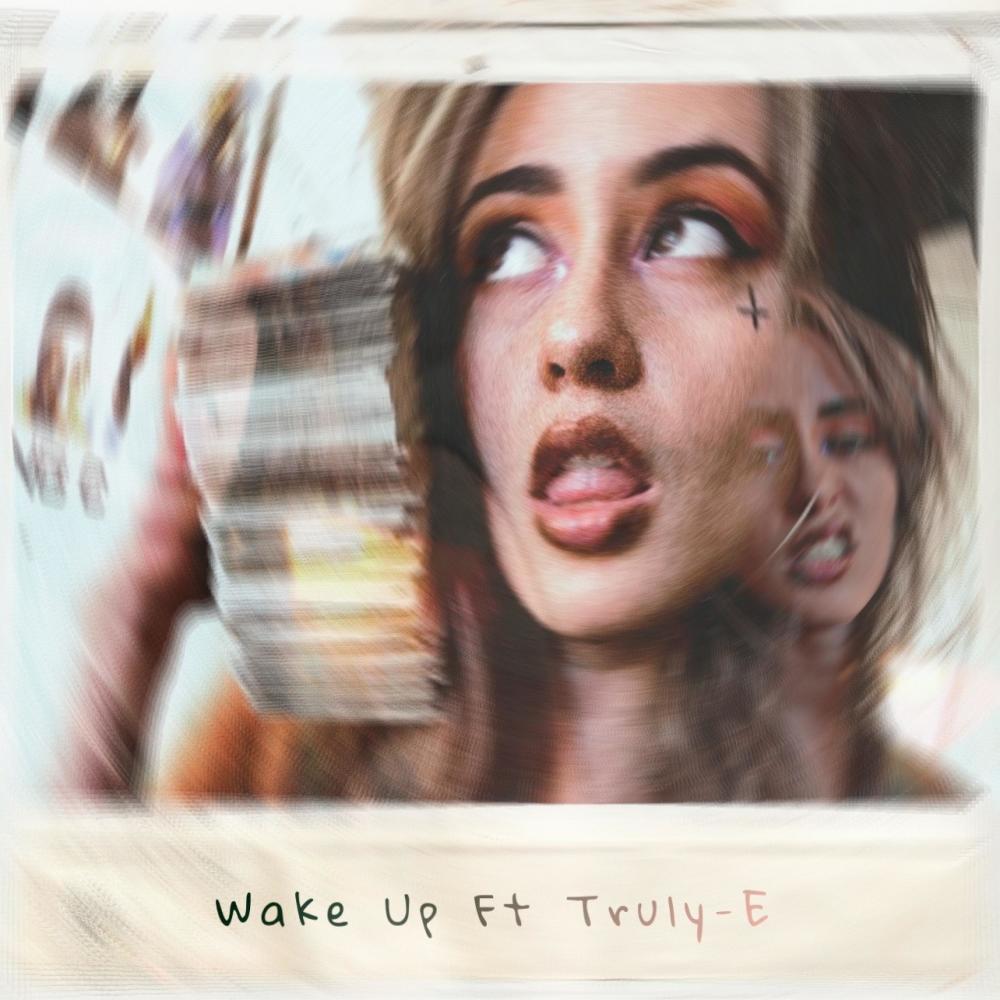 Wake Up!(feat. Truly-E)