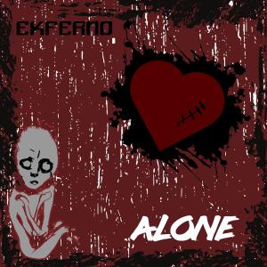 Dengarkan lagu Alone nyanyian Exferno dengan lirik